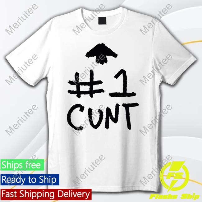 #1 Cunt T Shirts