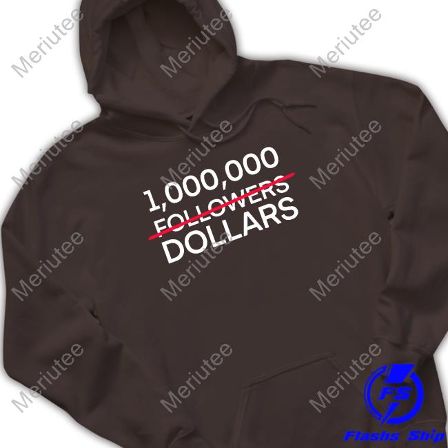 1,000,000 Followers Dollars Shirts